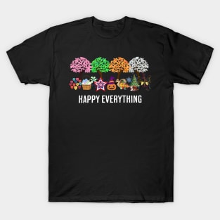 Colorful Happy Everything Holidays Seasons All Year design T-Shirt